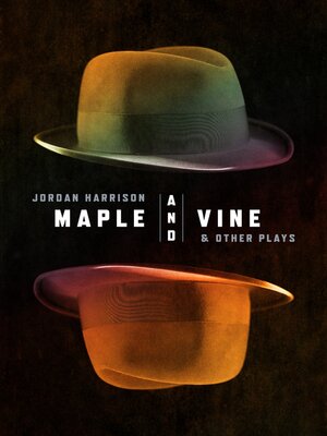 cover image of Maple and Vine & Other Plays